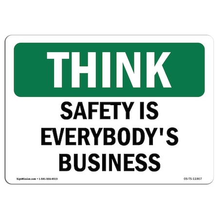 OSHA THINK Sign, Safety Is Everybody's Business, 10in X 7in Aluminum